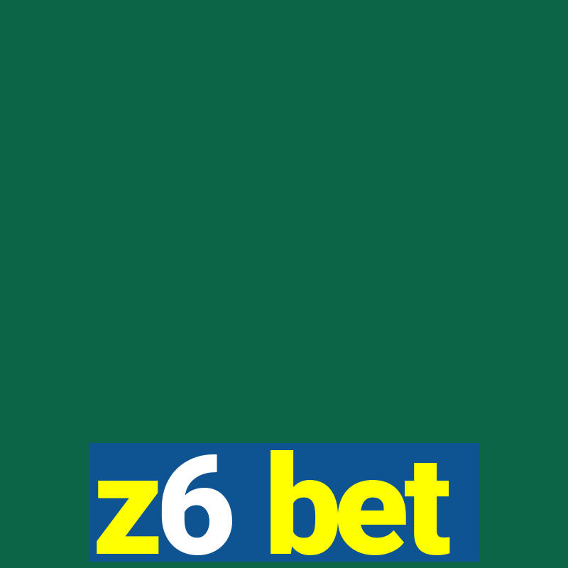 z6 bet